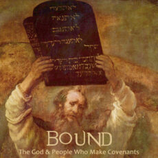 Bound: The God and People Who Make Covenants